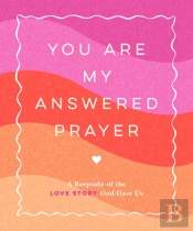 You Are My Answered Prayer