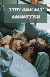 You Are My Mobster