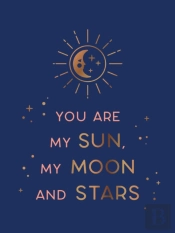 You Are My Sun, My Moon And Stars