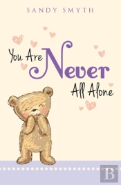 You Are Never All Alone