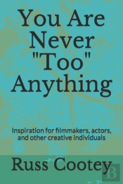 You Are Never 'Too' Anything