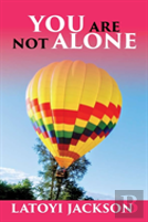 You Are Not Alone