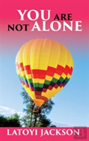 You Are Not Alone