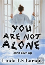You Are Not Alone