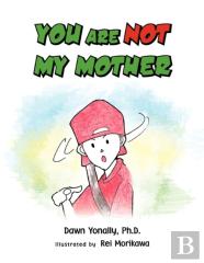 You Are Not My Mother
