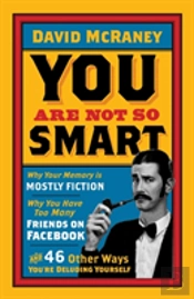 You Are Not So Smart