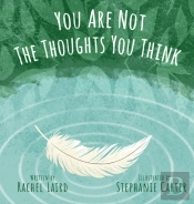 You Are Not The Thoughts You Think