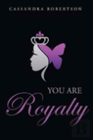 You Are Royalty