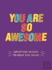 You Are So Awesome
