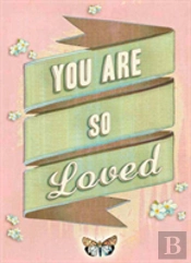 You Are So Loved