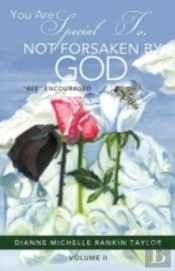 You Are Special To, Not Forsaken By, God