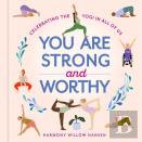 You Are Strong And Worthy