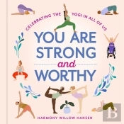 You Are Strong And Worthy