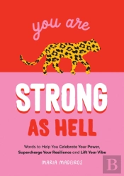 You Are Strong As Hell