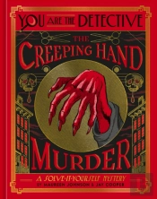 You Are The Detective: The Creeping Hand Murder