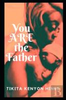 You Are The Father