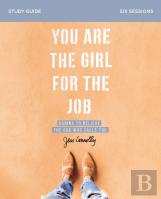 You Are The Girl For The Job Bible Study Guide