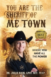 You Are The Sheriff Of Me Town Where You Have All The Power