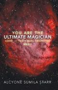 You Are The Ultimate Magician
