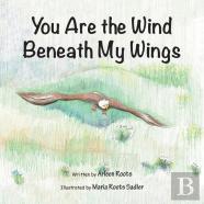 You Are The Wind Beneath My Wings