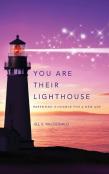 You Are Their Lighthouse