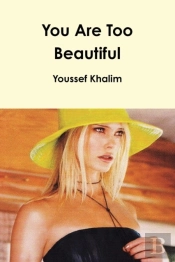 You Are Too Beautiful