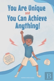 You Are Unique And You Can Achieve Anyth