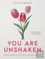 You Are Unshaken - Includes 7-