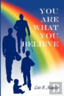 You Are What You Believe
