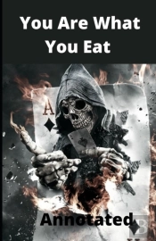 You Are What You Eat Annotated