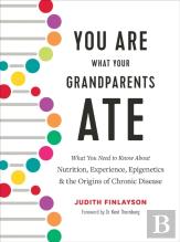 You Are What Your Grandparents Ate