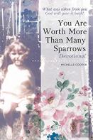 You Are Worth More Than Many Sparrows