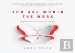 You Are Worth The Work