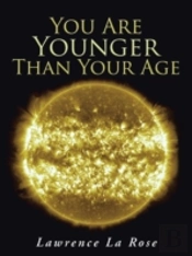 You Are Younger Than Your Age