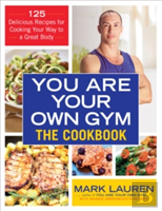 You Are Your Own Gym Cookbook