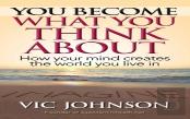 You Become What You Think About