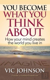 You Become What You Think About