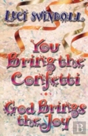 You Bring The Confetti