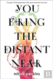 You Bring The Distant Near