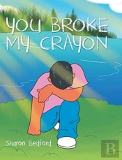 You Broke My Crayon