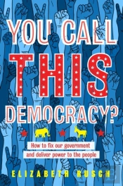 You Call This Democracy?