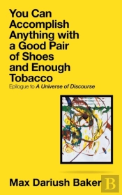 You Can Accomplish Anything With A Good Pair Of Shoes And Enough Tobacco