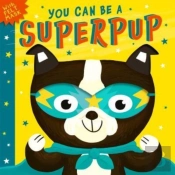 You Can Be A Superpup