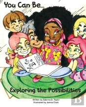 You Can Be... Exploring The Possibilities