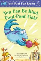 You Can Be Kind, Pout-Pout Fish!