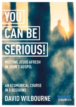 Bertrand.pt - You Can Be Serious! Meeting Jesus Afresh In John'S Gospel