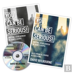 Bertrand.pt - You Can Be Serious! Meeting Jesus Afresh In John'S Gospel