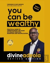 You Can Be Wealthy: Timeless Wealth Crea