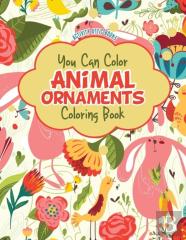 You Can Color Animal Ornaments Coloring Book