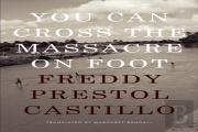 You Can Cross The Massacre On Foot